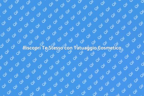 Terapia di Tatuaggio Cosmetico