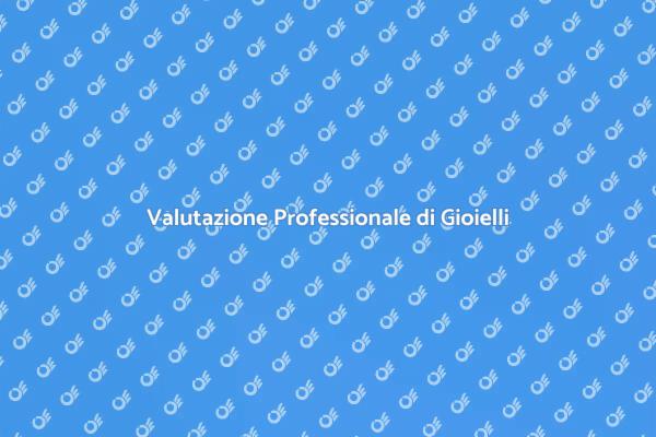 Perizia Gioielli: Sicurezza e Valore