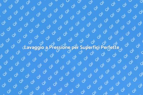Pulizia con Lavaggio a Pressione
