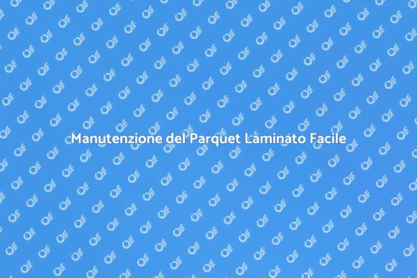 Come Pulire il Parquet Laminato