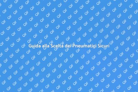 Pneumatici Sicuri per Auto Familiare