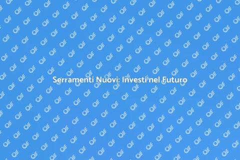 Sostituzione Serramenti: Comfort e Sicurezza