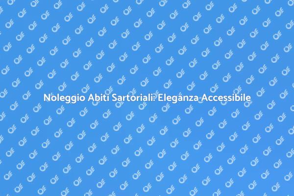 Noleggiare Abiti: Stile e Praticità