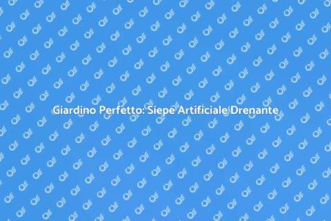 Siepe Artificiale con Drenaggio Integrato