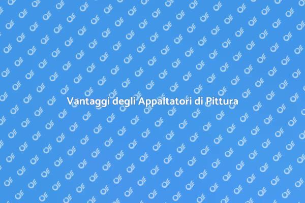 Perché Scegliere Appaltatori di Pittura
