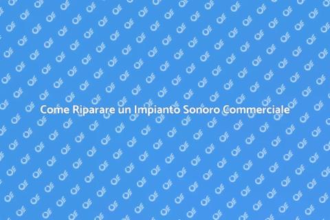 Riparazione Impianto Sonoro Locale