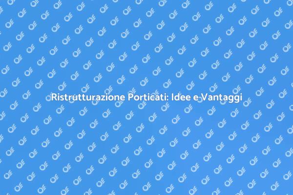 Trasforma il Tuo Porticato in un Rifugio