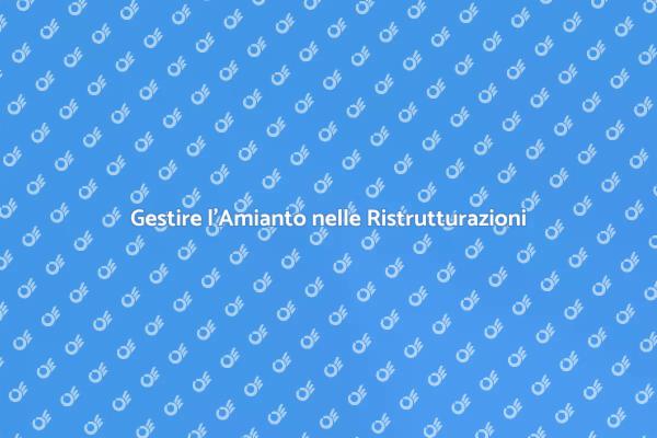 Amianto: Sicurezza nelle Ristrutturazioni