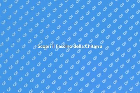 Impara a Suonare la Chitarra Oggi