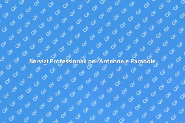 Antenne e Parabole: Installazione Efficiente