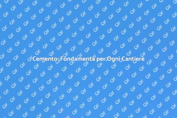 Cemento: Chiave per Ristrutturazioni Efficaci
