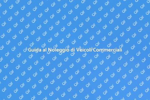 Noleggio Veicoli Commerciali Facile