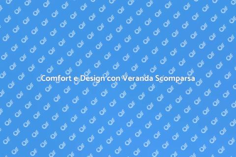 Veranda a Scomparsa: Comfort e Stile