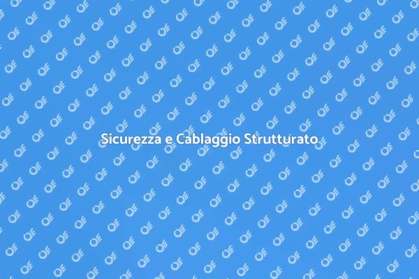 Cablaggio e Sicurezza dei Dati
