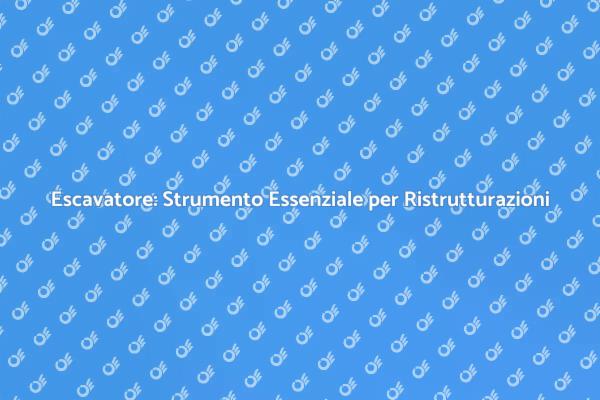 Escavatore: Potenza al Servizio dei Tuoi Progetti