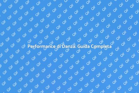 Creare Performance di Danza Contemporanea