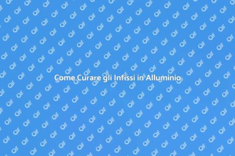 Manutenzione Infissi in Alluminio