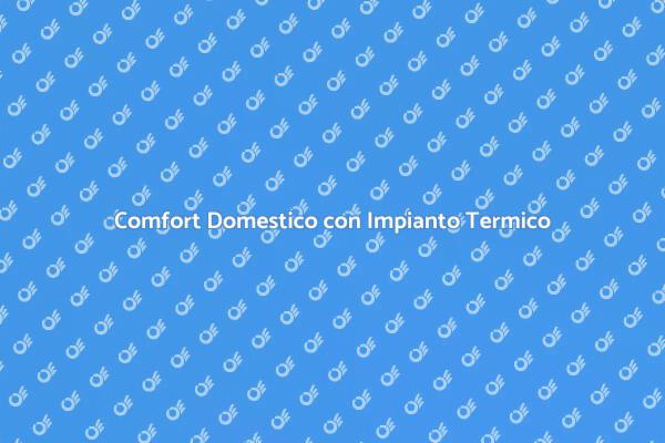 Rispettare l'Impianto per Comfort Efficiente