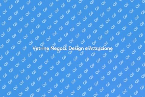 Arredamento Vetrine Negozi Accattivanti