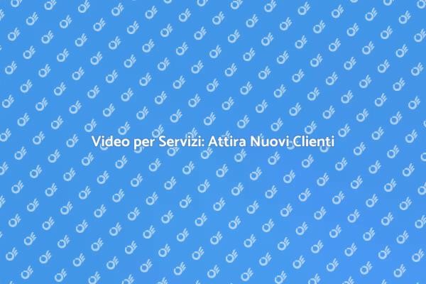 Crea Video per Servizi di Successo