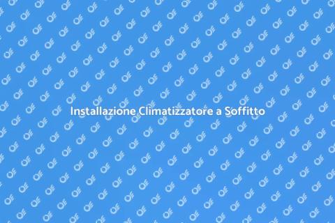 Climatizzatore a Soffitto: Guida Pratica