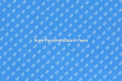 Scale in Ferro su Misura per Te