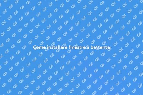 Finestre a battente: guida all'installazione