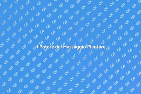 Massaggio Plantare Riequilibrante