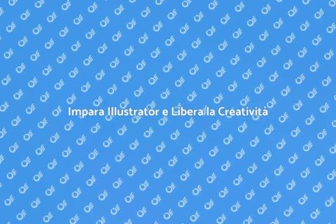 Corso Illustrator: Sviluppa la Creatività