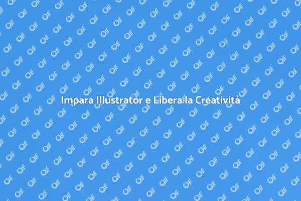 Corso di Illustrator: Inizia a Creare!