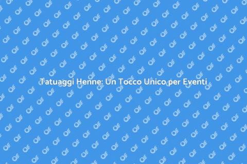 Tatuaggi Henne per Eventi Notturni