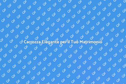 Noleggio Carrozza per Matrimonio
