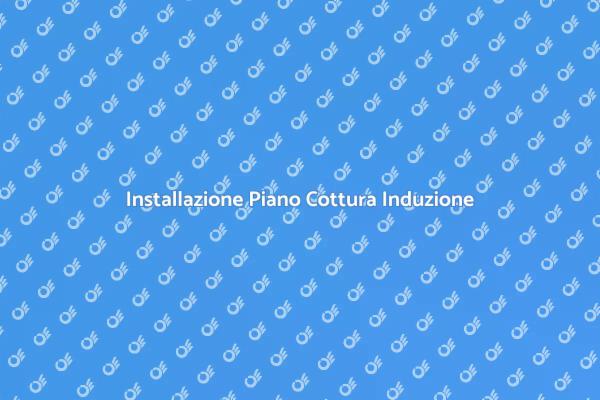 Come Collegare un Piano Cottura Induzione