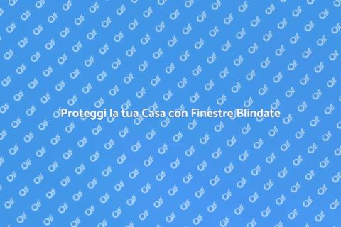 Finestre Blindate: Sicurezza di Lusso