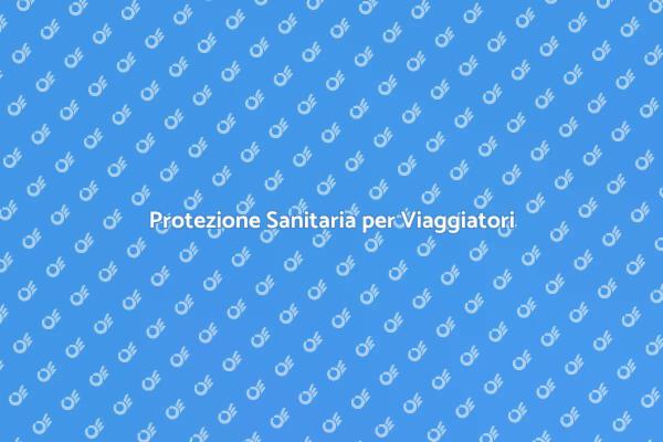 Viaggia Sicuro con Assicurazione Sanitaria