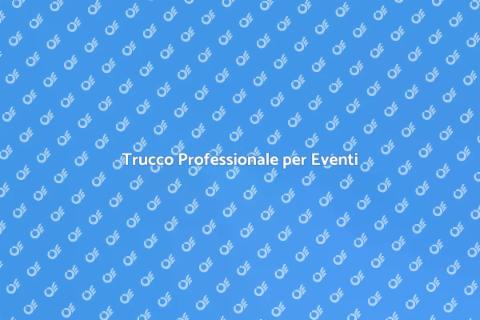 Make-Up Artist per Eventi Speciali