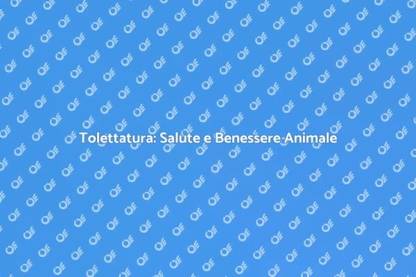 Tolettatura: Il Benessere dei Tuoi Animali