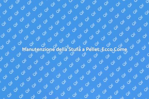 Pulire una Stufa a Pellet: Guida Pratica