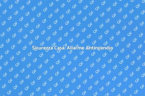 Allarme Antincendio Domestico Essenziale