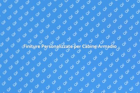 Cabina Armadio su Misura e Finiture