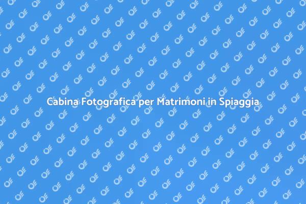 Matrimonio in Spiaggia: Cabina Fotografica
