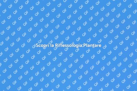 Riflessologia Plantare: Benessere Totale