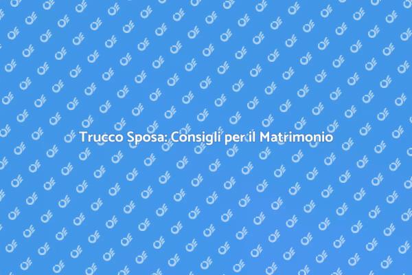 La Magia del Make Up per la Sposa