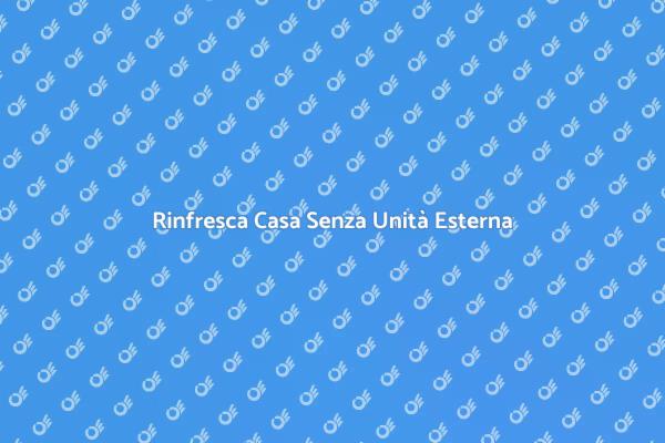 Condizionatori Innovativi per Casa