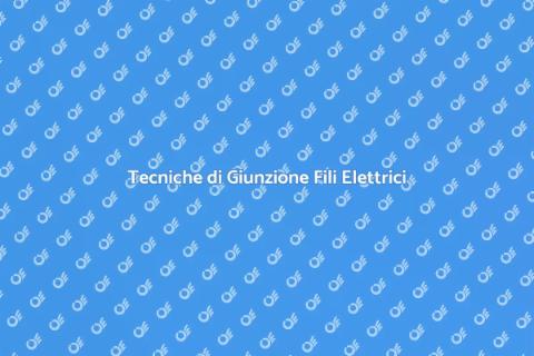 Giuntare Fili Elettrici: Guida Pratica