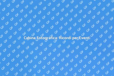 Affitto Cabina Fotografica per Eventi