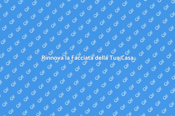 Migliora la Tua Casa con il Rifacimento