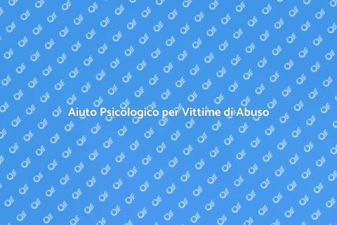 Supporto Psicologico per Vittime Abuso