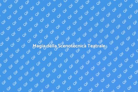 Scenotecnica per Teatro: Arte e Design