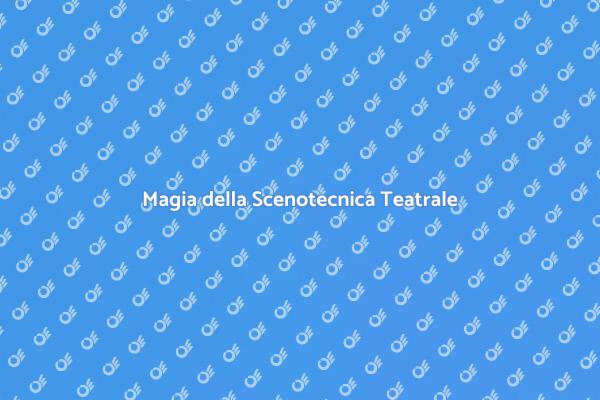 L'Arte del Design Teatrale